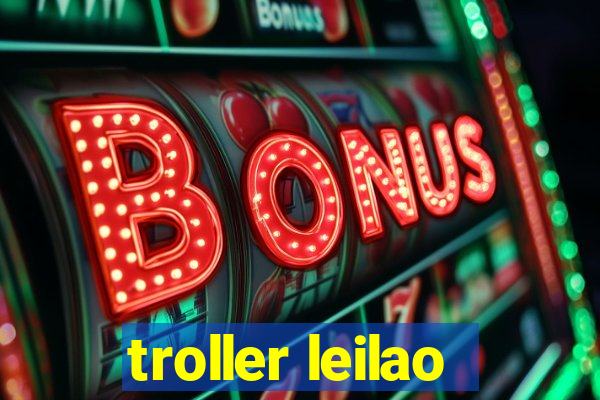 troller leilao